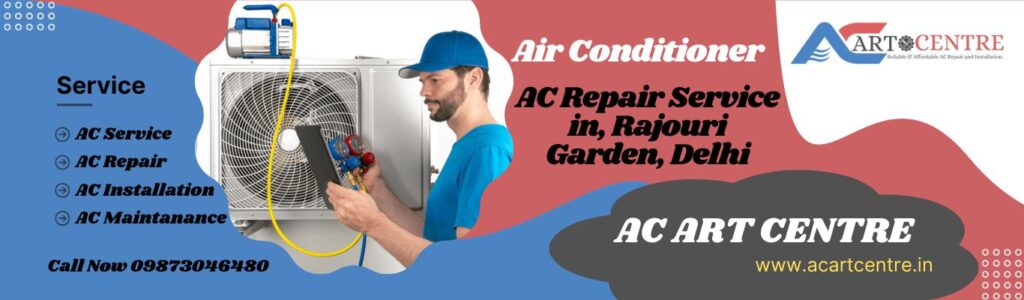 AC Repair in Rajouri Garden Delhi